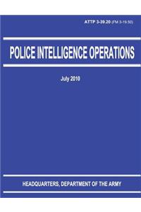 Police Intelligence Operations (ATTP 3-39.20)