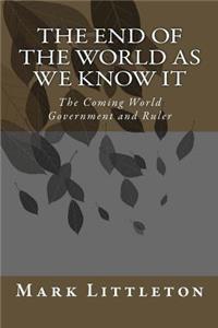 The End of the World as We Know It