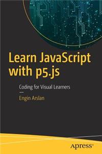 Learn JavaScript with P5.Js