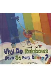 Why Do Rainbows Have So Many Colors?