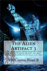 The Alien Artifact 3 (Part I)