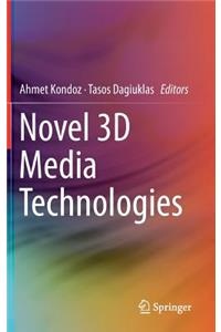 Novel 3D Media Technologies