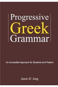 Progressive Greek Grammar