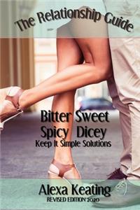 Bitter Sweet Spicy Dicey Relationship Guide