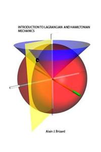 Introduction to Lagrangian and Hamiltonian Mechanics