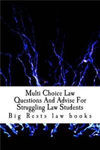 Multi Choice Law Questions And Advise For Struggling Law Students