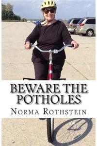 Beware the Potholes
