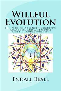 Willful Evolution