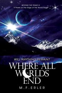 Where All Worlds End