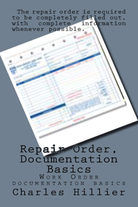 Repair Order, Documentation Basics