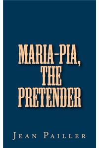 Maria-Pia, the Pretender