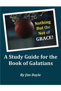 Nothing But The Net of Grace