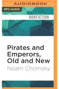 Pirates and Emperors, Old and New