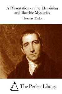 A Dissertation on the Eleusinian and Bacchic Mysteries