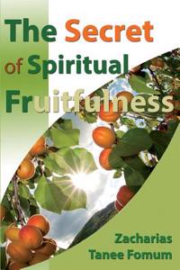 Secret of Spiritual Fruitfulness