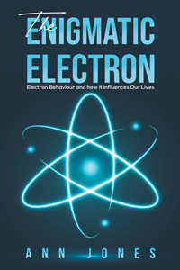 The Enigmatic Electron