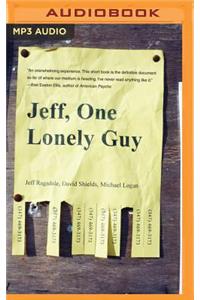 Jeff, One Lonely Guy