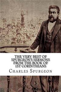 The Very Best of Spurgeon's Sermons from the Book of 1st Corinthians