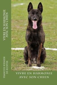 Vivre En Harmonie Avec Son Chien
