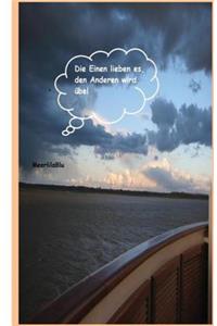 Die Einen lieben es, den Anderen wird uebel