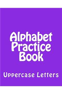 Alphabet Practice Book