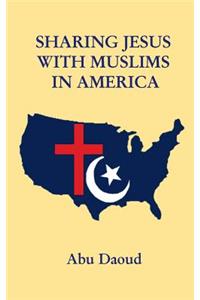 Sharing Jesus with Muslims in America