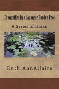 Dragonflies In a Japanese Garden Pool