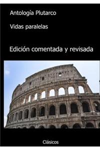 Antologia Plutarco: Vidas Paralelas (Con Notas)