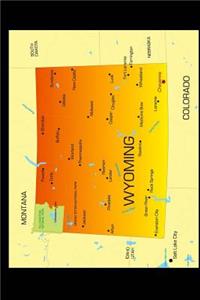 Map of Wyoming Journal: 150 Page Lined Notebook/Diary