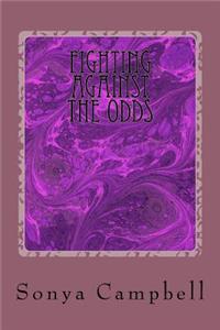 Fighting Against The Odds