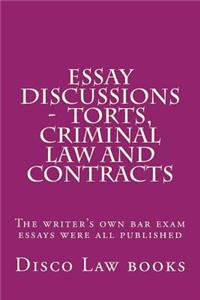 Essay Discussions - Torts, Criminal Law and Contracts