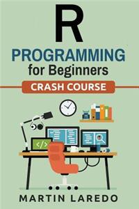 R Programming for Beginners: Crash Course