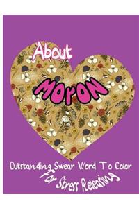 About Moron: Outstanding Swear Words To Color For Stress Releasing