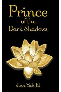Prince of the Dark Shadows