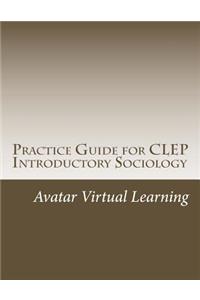 Practice Guide for CLEP Introductory Sociology