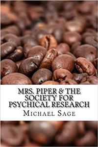 Mrs. Piper & the Society for Psychical Research