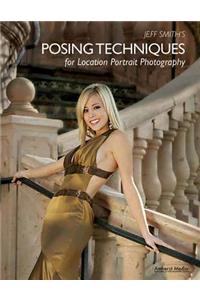 Jeff Smith's Posing Techniques For Location Portrait Photography