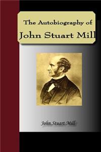 The Autobiography of John Stuart Mill