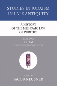 History of the Mishnaic Law of Purities, Part 1