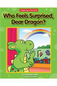 Who Feels Surprised, Dear Dragon?
