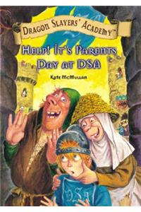 Help! it's Parent's Day at Dsa