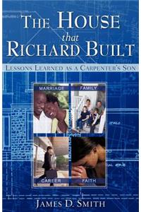 The House that Richard Built