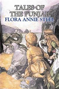 Tales of the Punjab by Flora Annie Steel, Fiction, Classics