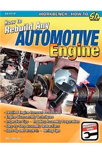 How to Rebuild Any Automotive Engine