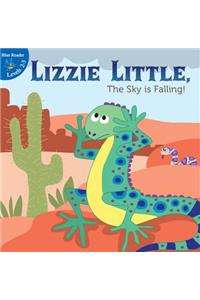 Lizzie Little, the Sky Is Falling!