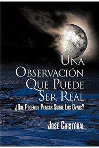 Una Observacion Que Puede Ser Real