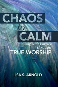 Chaos to Calm