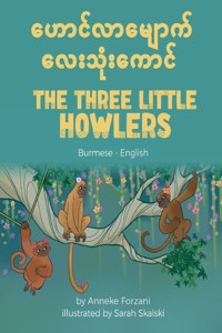 The Three Little Howlers (Burmese-English)