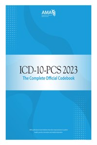 ICD-10-PCs 2023 the Complete Official Codebook