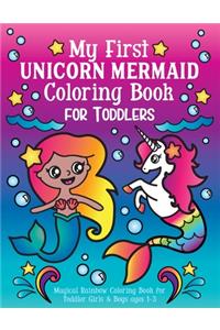 My First Unicorn Mermaid Coloring Book for Toddlers